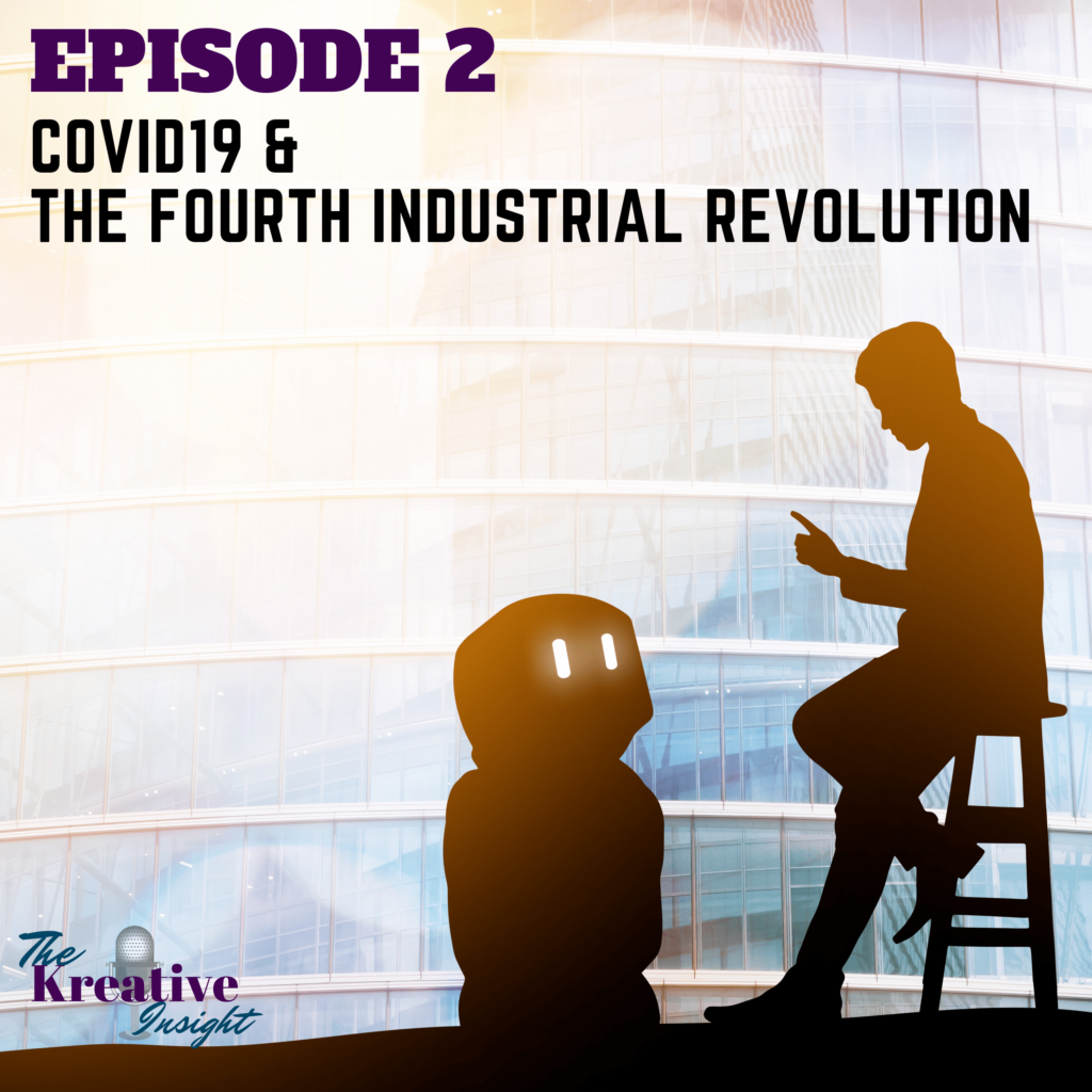 The Kreative Insight - Episode 2: COVID19 and the Fourth Industrial Revolution; How Prepared is the Caribbean?